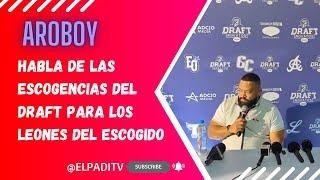 Primeras declaraciones de Aroboy de los Leones del Escogido luego del Draft de Novatos