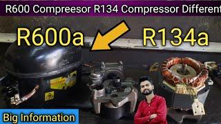 R600a compressor R134a compressor different | R600 Compressor pump Different | R600 Compresor Ideas