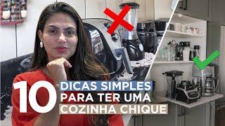 10 Melhores Dicas Para Ter Uma Cozinha Chique: Sem Gastar Mais Por Isso! • Larissa Reis Arquitetura