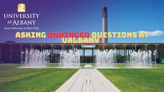 Asking Unhinged Questions at UAlbany!