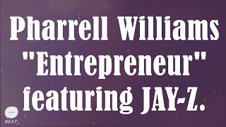 Pharrell Williams - Entrepreneur (Lyrics) ft. JAY-Z