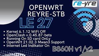 OpenWrt 21.02.3 LE 27 Kernel 6 B860H v1/v2 Wifi Off | REYRE-STB