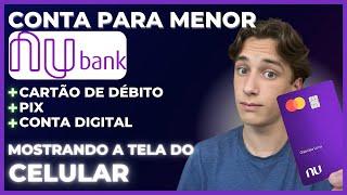 ABRINDO CONTA DE MENOR NO NUBANK | PASSO A PASSO