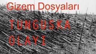 Gizem Dosyaları: TUNGUSKA OLAYI