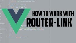 Vue.js - How to work with router-link in vue.js router .  vuejs javascript tutorial