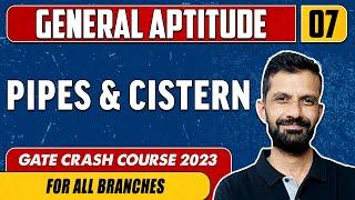 General Aptitude 07 | PIPES & CISTERN | GATE - For All Branches