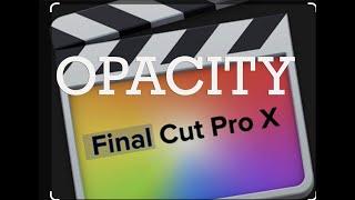 OPACITY IN FINAL CUT PRO 49 SECONDS