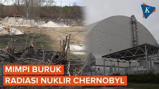 Invasi Rusia Sebabkan Risiko Nuklir Chernobyl