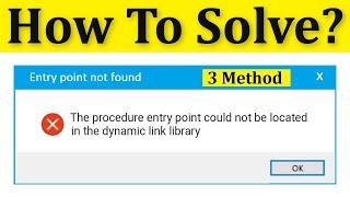 Fix Entry Point Not Found || The Procedure Entry Point Could Not Be Located The Dynamic Link Library