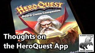 Thoughts on the HeroQuest Companion App | Is It a Worthy Opponent (& Worthy Addition) to the Game?