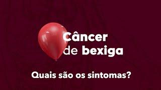 Quais os sintomas do câncer de bexiga?