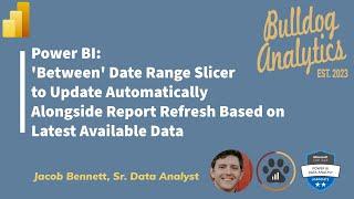 Set Your 'Between' Date Slicer to Automatically Update Alongside Report Refresh in Power BI