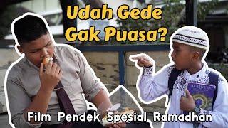 Film Lucu - Udah Gede Gak Puasa? - Film Indonesia Terbaru 2021 - Spesial Ramadhan - Gontor TV