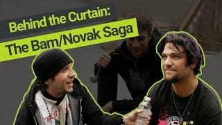 Behind the Curtain: The Bam/Novak Saga