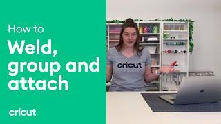 How to Weld, Group, and Attach in Cricut Design Space