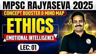 MPSC RajyaSeva 2025 Ethics: Emotional Intelligence for MPSC Rajyaseva Lec-1