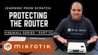 Mikrotik Firewall - Protecting the Router (Ep 2)