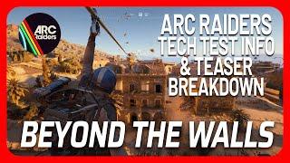 ARC Raiders Teaser Breakdown and Tech Test Info | Beyond The Walls | Ep. 10