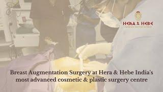 Breast Augmentation Surgery at Hera & Hebe | India's most advanced cosmetic & plastic surgery centre