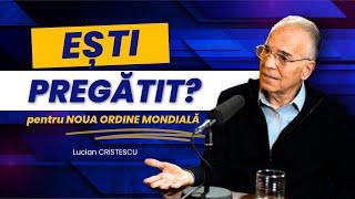 Lucian Cristescu - Ești pregătit pentru Noua Ordine Mondială? - predici creștine