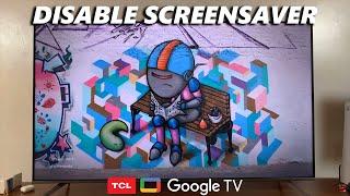 How To Disable Screensaver /Ambient Mode On TCL Google TV