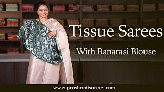 Tissue sarees with banarasi blouse | Prashanti | 27 May 24