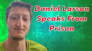 Daniel Larson - One Wild Phonecall From Prison