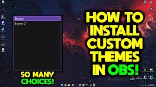 How To Install Custom Themes In OBS!