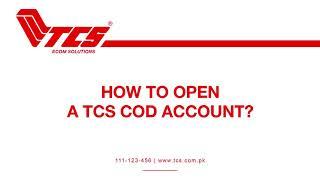 How To Open A Cash On Delivery Account with TCS