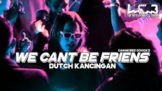 DUTCH KANCINGAN || WE CANT BE FRIENS - CANGKERZ DJOCKZ _ Lagu Party Terbaru 2025