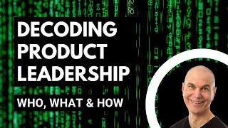 Decoding Product Leadership