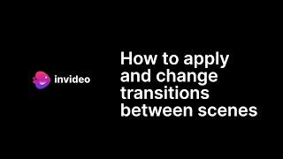 How to apply and change transitions between scenes