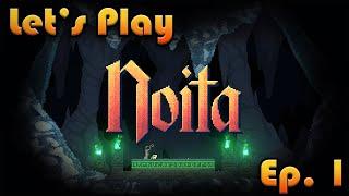 NOITA Let's Play in 2021: Episode 1 [FRESH Playthrough]‍️