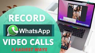 2023 How to Record Whatsapp Video Calls with Audio [ 3 Simple Ways]