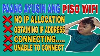 PISO WIFI PROBLEM, No IP allocation/Connecting/Obtaining IP Address