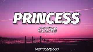 COIN$ - Princess (Lyrics)