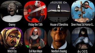 Granny, Friday the 13th, House of Slendrina, Siren Head, Witch Cry, Evil Nun Maze, Nextbot Chasing