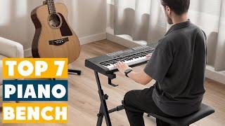 Top 7 Piano Benches for Comfort and Support While Playing