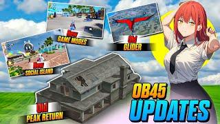 OB 45 PATCH  UPDATE  ALL NEW CHANGES || NEW CHARACTER || OLD PEAK || GLIDER RETURN || NEW GUN