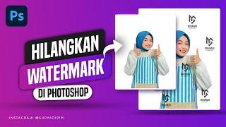 Cara menghilangkan watermark di photoshop | Cara hapus watermark | TUTORIAL PHOTOSHOP INDONESIA