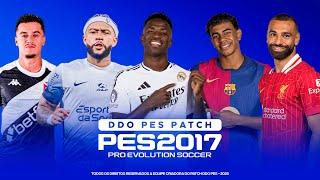 DDO PES 2.3 | ESTREIA - PATCH PES 2017 100% ATUALIZADO! BRASILEIRÃO A e B, EUROPA e ARÁBIA.