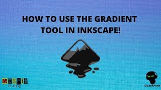 How to use the Gradient tool in Inkscape!