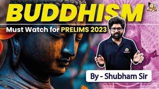 Entire BUDDHISM for UPSC in ONE VIDEO || PRELIMS 2023