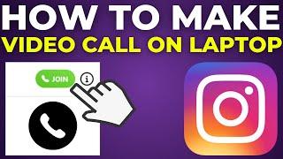 How To Make a Video Call On Instagram On Laptop (2024)