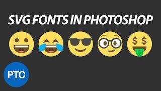 SVG Fonts In Photoshop CC 2017 - Emojis In Photoshop!