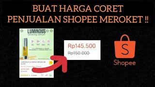 CARA MEMBUAT HARGA CORET DI SHOPEE TERBARU 2022