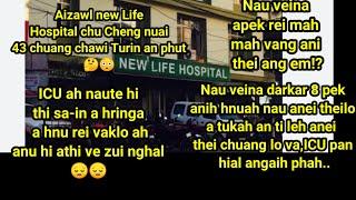 Naute Thi Sa in a hring,Anu pawh ahnuah Thi ve nghal,New life Hospital te cheng nuai 43,chawi dawn