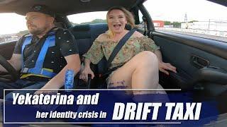 Yekaterina and her identity crisis in drift taxi