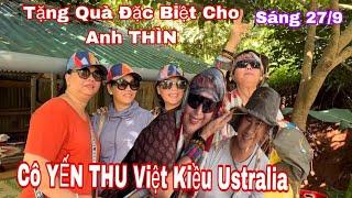 CÔ YẾN THU Việt Kiều ÚC Đến Thăm CỐC Thầy Tặng Anh THÌN Món Quà ĐặC BIỆT Rất Ý Nghĩa Sáng 27/9