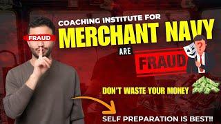 Coaching Institutes for Merchant Navy Are FRAUD!  Don't Waste Your Money! |Merchant Navy | IMUCET